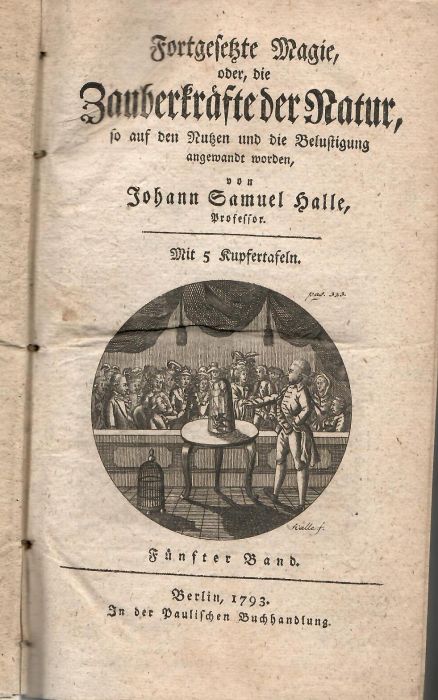Fortgesetzte Magie, oder die Zauberkräfte der Natur, so auf den Nutzen und die Belustigung angewandt worden, von .... 5. Band