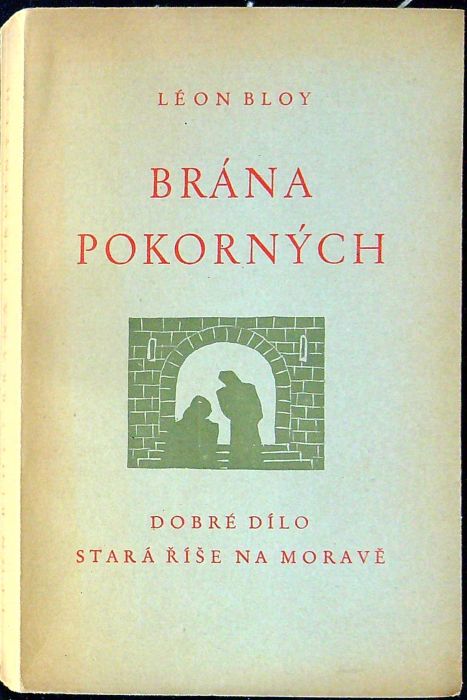 Brána pokorných. Osmý svazek deníku autorova 1915-1917 ...