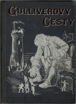 Gulliverovy cesty. Gulliverovo cestování do mnohých a vzdálených končin světa.