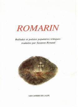 ROMARIN ou Anette et Jean. Ballades et poésies populaires tchéques traduites par Suzanne Renaud.