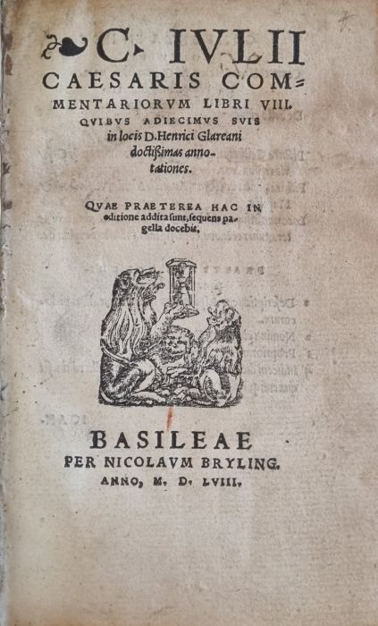 C. IVLII CAESARIS COMMENTARIORVM LIBRI VIII. QVIBVS ADIECIMVS SVIS in locis D. Henrici Glareani doctissimas annotationes. 