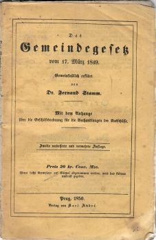 Das Gemeindegesetz vom 17.  März 1849. Mit dem Anhange über die Geschäftsordnung für die Verhandlungen der Ausschüsse.