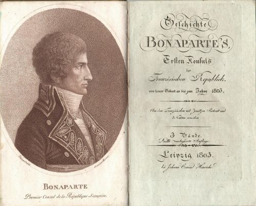 Geschichte BONAPARTE´S, Ersten Konsuls der Französischen Republik, von seiner Geburt an bis Jahre 1803. Band I.-III.