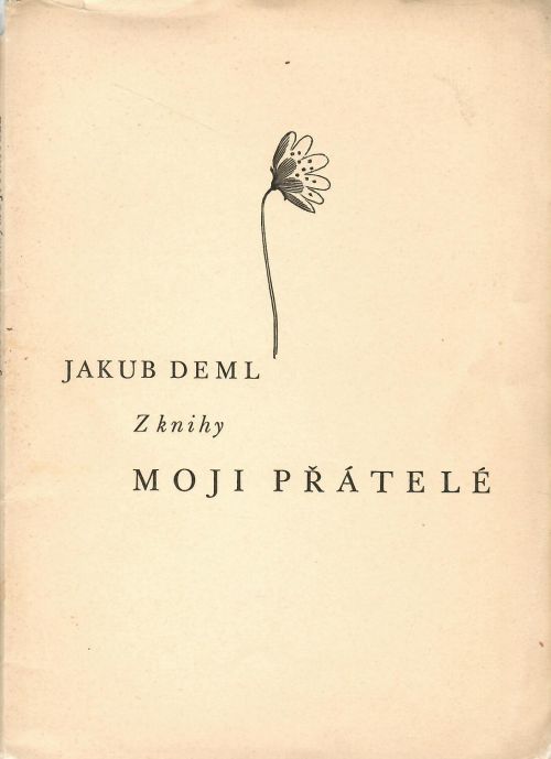 Z knihy Moji přátelé. (Třetí oddíl)