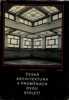 Česká architektura v proměnách dvou století. 1780 - 1980.