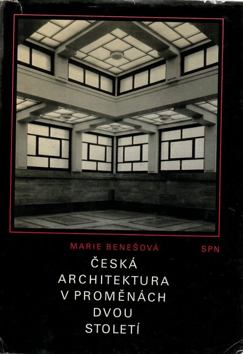 Česká architektura v proměnách dvou století. 1780 - 1980.
