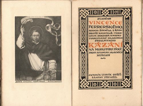 Svatého Vincence Ferrerského rodem Španěla/ z řádu bratří kazatelů/ theologie doktora a nauky evangelické hlasatele proslaveného Kázání na modlitbu Páně proti sedmeru hlavních neřestí.