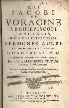 SERMONES AUREI IN DOMINICAS ET FERIAS QUADRAGESIMAE, A vetustate et innumeris prope nendis repurgati Per R.P.F. RUDOLPHUM CLUTIUM Ordinis Praedicatorum. Cum novis Notis marginalibus recentique Sermonum at Rerum Indice locupletissime.