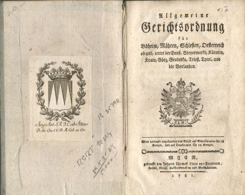 Allgemeine Gerichtsordnung für Böheim, Mähren, Schlessien, Oesterreich ob und, unter der Ennß, Steyermarkt, Kärnten, Krain, Görz, Gradiska, Triest, Tyrol, und die Vorlanden.