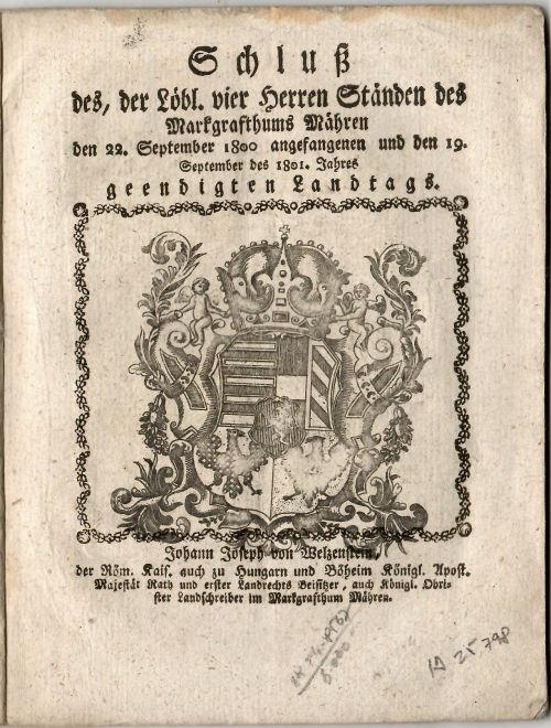 Schluß Des, der Löbl. vier Herren Ständen des Markgrafthums Mähren den 22. September 1800. angefangenen und den 19. September des 1801. Jahres geendigten Landtags.