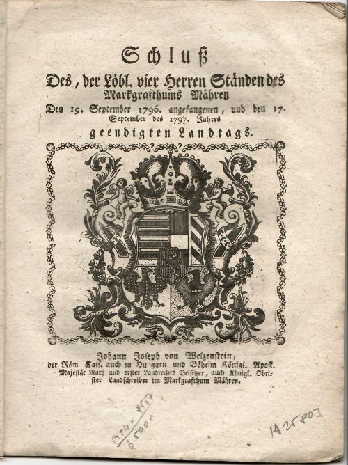 Schluß Des, der Löbl. vier Herren Ständen des Markgrafthums Mähren den 19. September 1796. angefangenen, und den 17. September des 1797. Jahres geendigten Landtags.