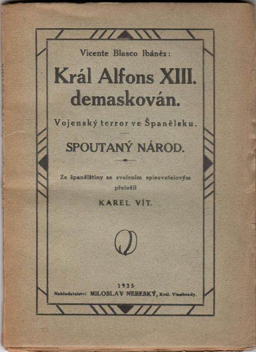 Král Alfons XIII. demaskován. Vojenský terror ve Španělsku. Spoutaný národ. 