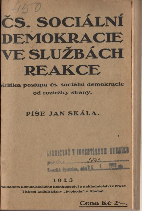 Čs. sociální demokracie ve službách reakce. Kritika postupu čs. sociální demokracie od roztržky strany. 