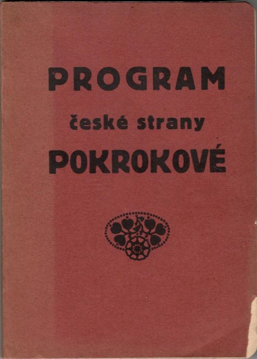 Program České strany pokrokové. Schválen třetím valným sjezdem strany, konaným v Praze 6. a 7. ledna 1912.