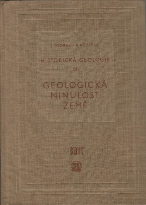 Historická geologie I. díl - Geologická minulost země; Historická geologie II. díl - Paleontologie.
