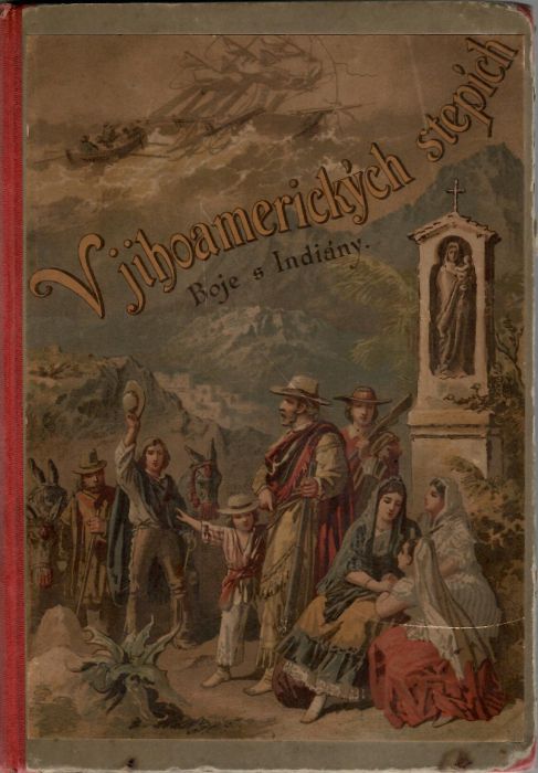 V jihoamerických stepích. Boje s Indiány.