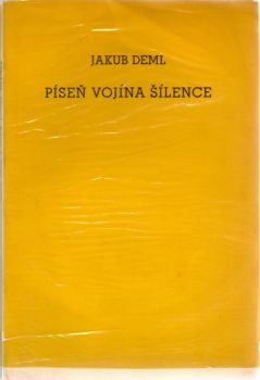 Píseň vojína šílence. + Konůpek: Píseň šíleného vojína. Doprovod k básním Jakuba Demla.