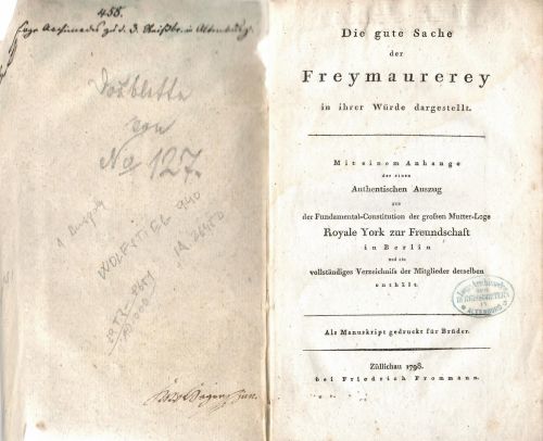Die gute Sache der Freymaurerey in ihrer Würde dargestellt. Mit einem Anhange der einen Authentischen Auszug aus der Fundamental-Constitution der grossen Mutter-Loge Royale York zur Freundschaft in Berlin und ein vollständiges Verteichniss der Mitglieder derselben enthält. Als Manuskript gedruckt für Brüder.