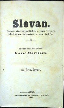 Slovan. Časopis věnovaný politickým a vůbec veřejným záležitostem slovanským, zvláště českým. I. ročník (kompletní). Máj až Prosinec