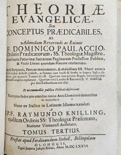 CONCEPTUUM PRAEDICABILIUM SUPRA SINGULI A TOTIUS QVADRAGESIMAE EVANGELIA. Celeberrimi quandam Divini verbi Praeconis Admondum Reverendi ac Exiij S. Theologia Magistri P. F. DOMINICI PAVLACII, S. Ordinis Praedicatorum Vniversitatis Patavinae Sacrarum Paginarum Professoris Publici.