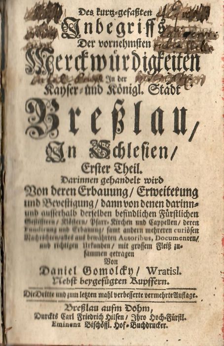 Des kurtz=gefaszten Inbegriffs Der vornehmsten Merckwürdigkeiten In der Kayser = und Königl. Stadt Bresslau, In Sclesien. I.-III. Theil (von IV, es fehlt Supplementband)