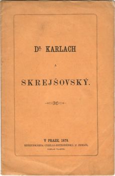 Dr. Karlach a Skrejšovský.