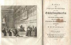 Lehre vom richtigen Verhältniss zu den Schöpfunswerken und die durch öffentliche Einführung derselben allein zu bewürkende allgemeine Menschenbeglückung.