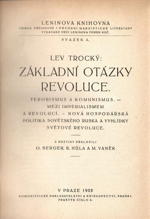 Základní otázky revoluce. Terorismus a komunismus. Mezi imperialismem a revolucí. Nová hospodářská politika sovětského Ruska a vyhlídky světové revoluce.