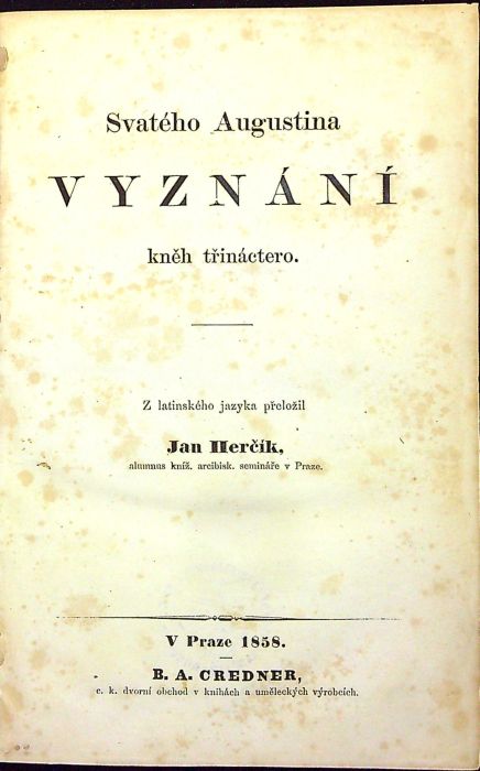 Svatého Augustina VYZNÁNÍ kněh třináctero.