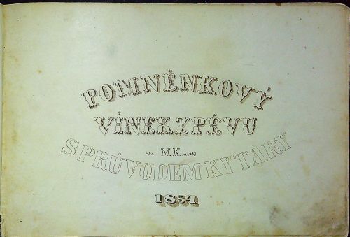 Pomněnkový vínek zpěvu pro M. K. uvitý s průvodem kytary. (Rukopis)