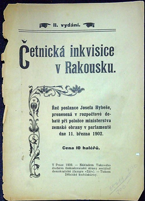 Četnická inkvisice v Rakousku. Řeč poslance Josefa Hybeše, pronesená v rozpočtové debatě při položce ministerstva zemské obrany v parlamentě dne 11. března 1902.