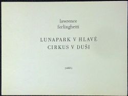 Lunapark v hlavě cirkus v duši.