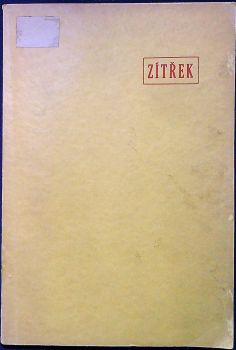 Zítřek. Českoslovenští spisovatelé za hranicemi.