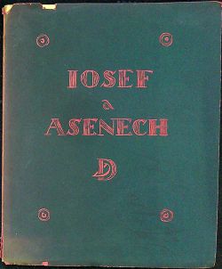 Josef a Asenech. Staročeské skládání, jež v Praze u františkánů objevil Josef Dobrovský.
