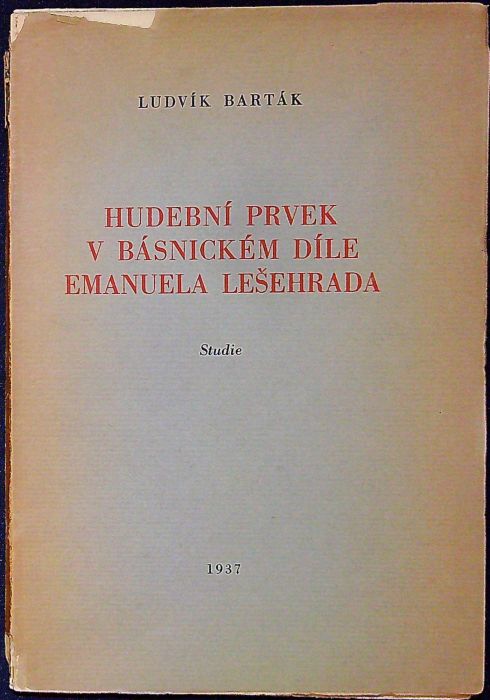 Hudební prvek v básnickém díle Emanuela Lešehrada. Studie.