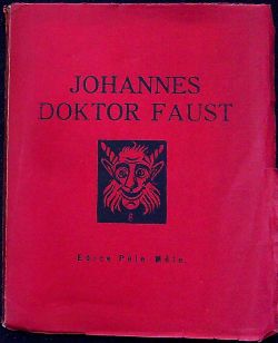 Johannes doktor Faust strašlivá komedie s čertem a ještě strašlivějším do pekla vzetím ubohého Fausta, při strašném faierverku a hrůzyplném hromobití. Truchlohra v 6 jednáních od A. B.