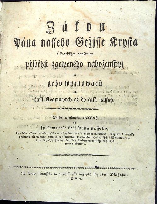 Zákon Pána nasseho Gežjsse Krysta s kratičkým popsánjm příběhů zgeweného náboženstwj a geho wyznawačů od časů Adamových až do časů nassjch.
