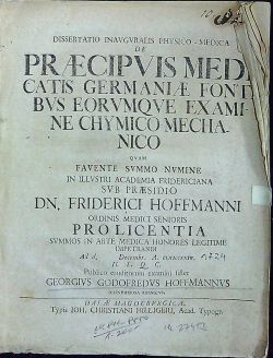 DISSERTATIO INVGVRALIS PHYSICO-MEDICA DE PRAECIPVIS MEDICATIS GERMANIAE FONTIBVS EORVMQVE EXAMINE CHYMICO-MECHANICO ...