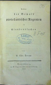 Ueber dei Gewalt protestantischen Regenten in Glaubenssachen.