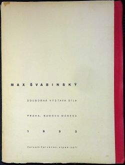 Max Švabinský. Souborná výstava díla. Praha - budova Mánesa.