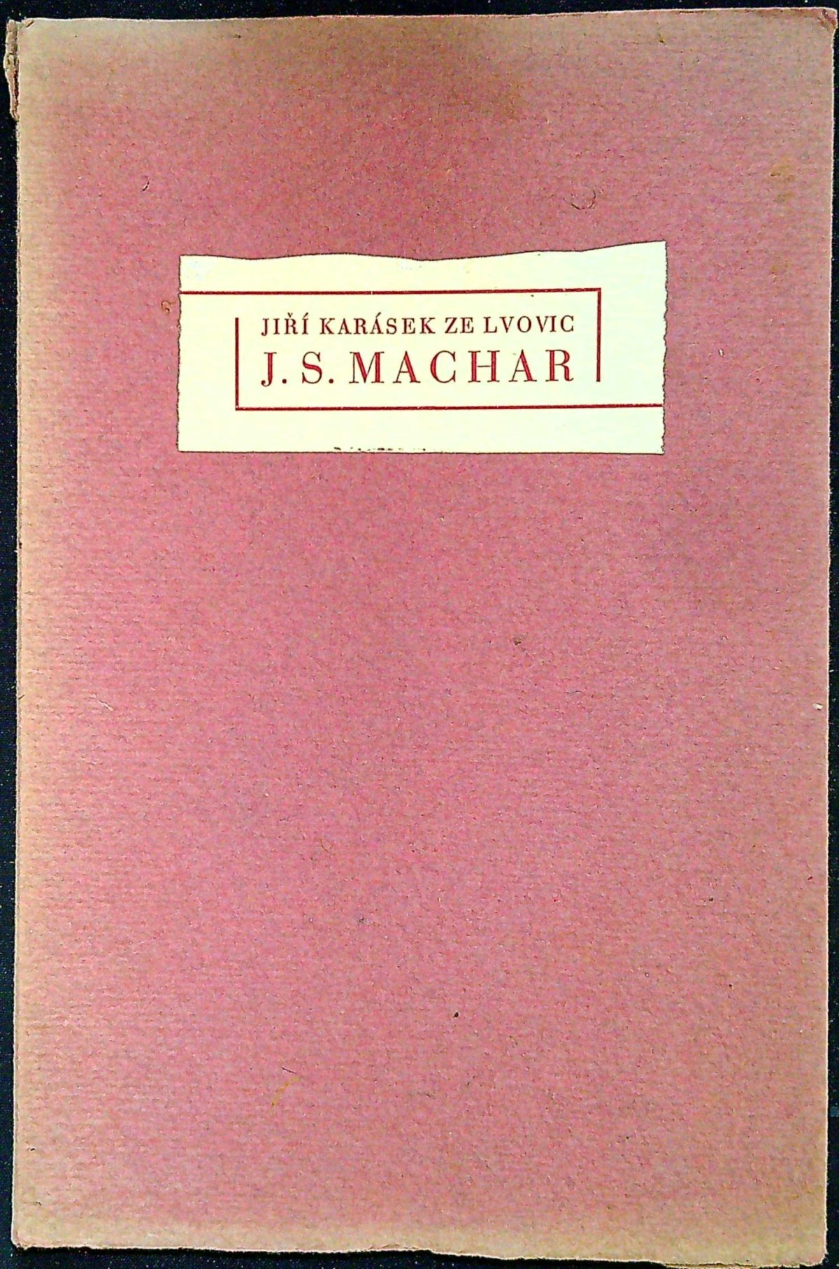 J. S. Machar. Přednáška k sedmdesátinám básníkovým v sále Slovanského ostrova 8. března 1934.