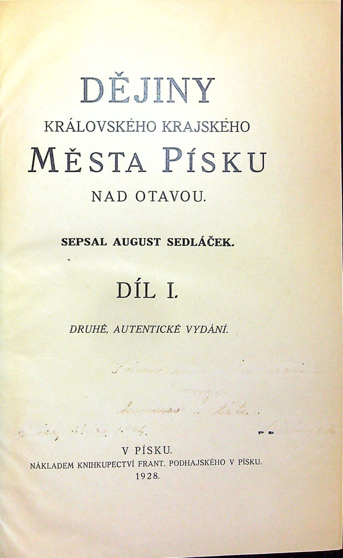 Dějiny královského krajského města Písku nad Otavou (Díl I., II. - komplet)