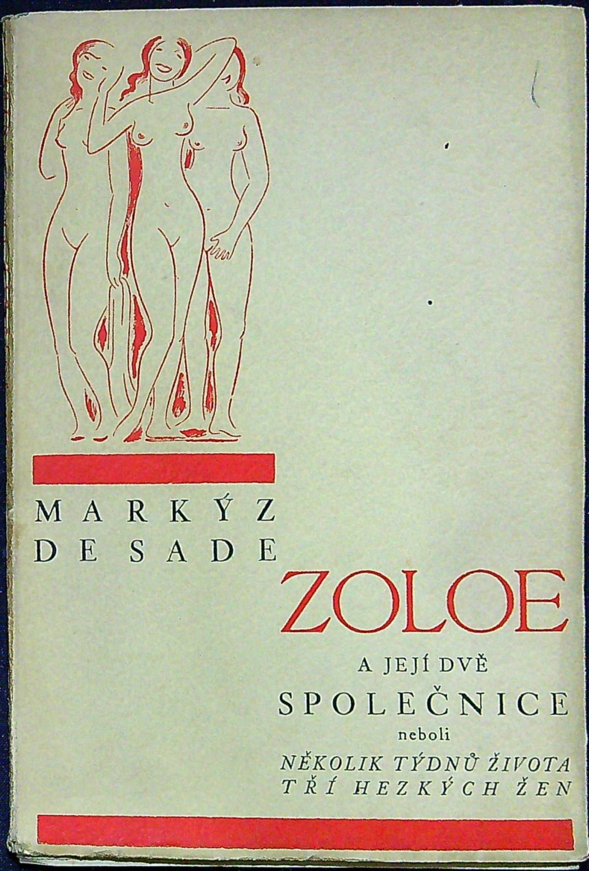 Zoloe a její dvě společnice neboli několik týdnů života tří hezkých žen.