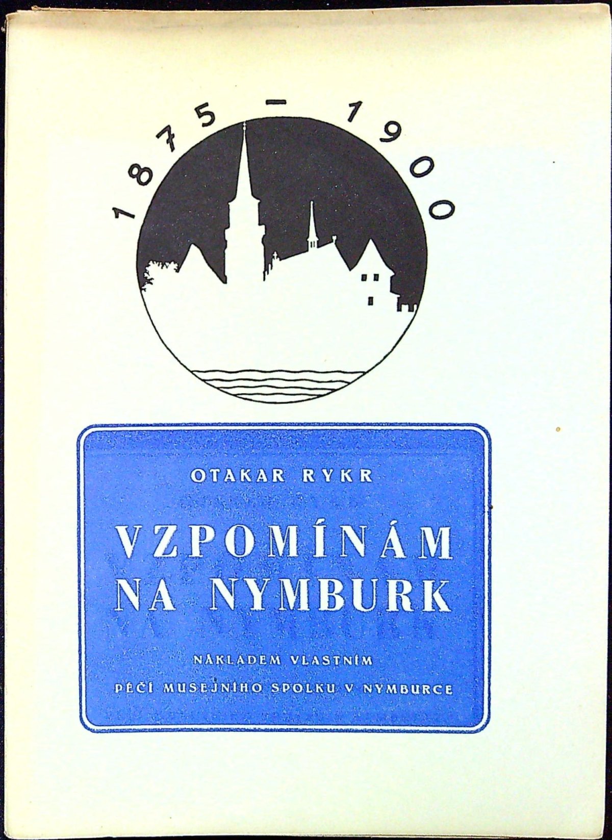 Vzpomínám na Nymburk.