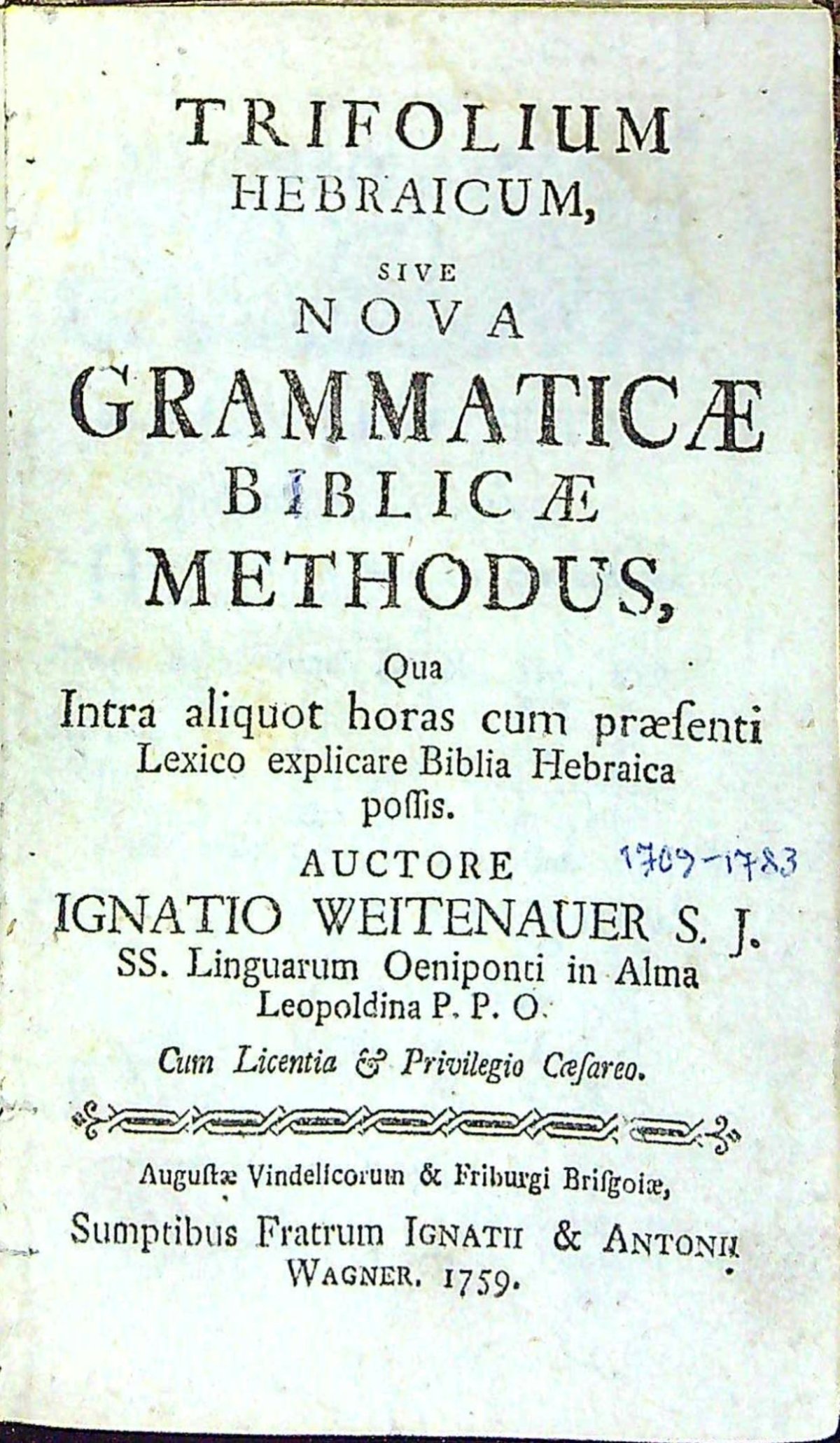 TRIFOLIUM HEBRAICUM, SIVE NOVA GRAMMATICAE BIBLICAE METHODUS, Qua Intra aliquot horas com praesenti Lexico explicate Biblia Hebraica possis.