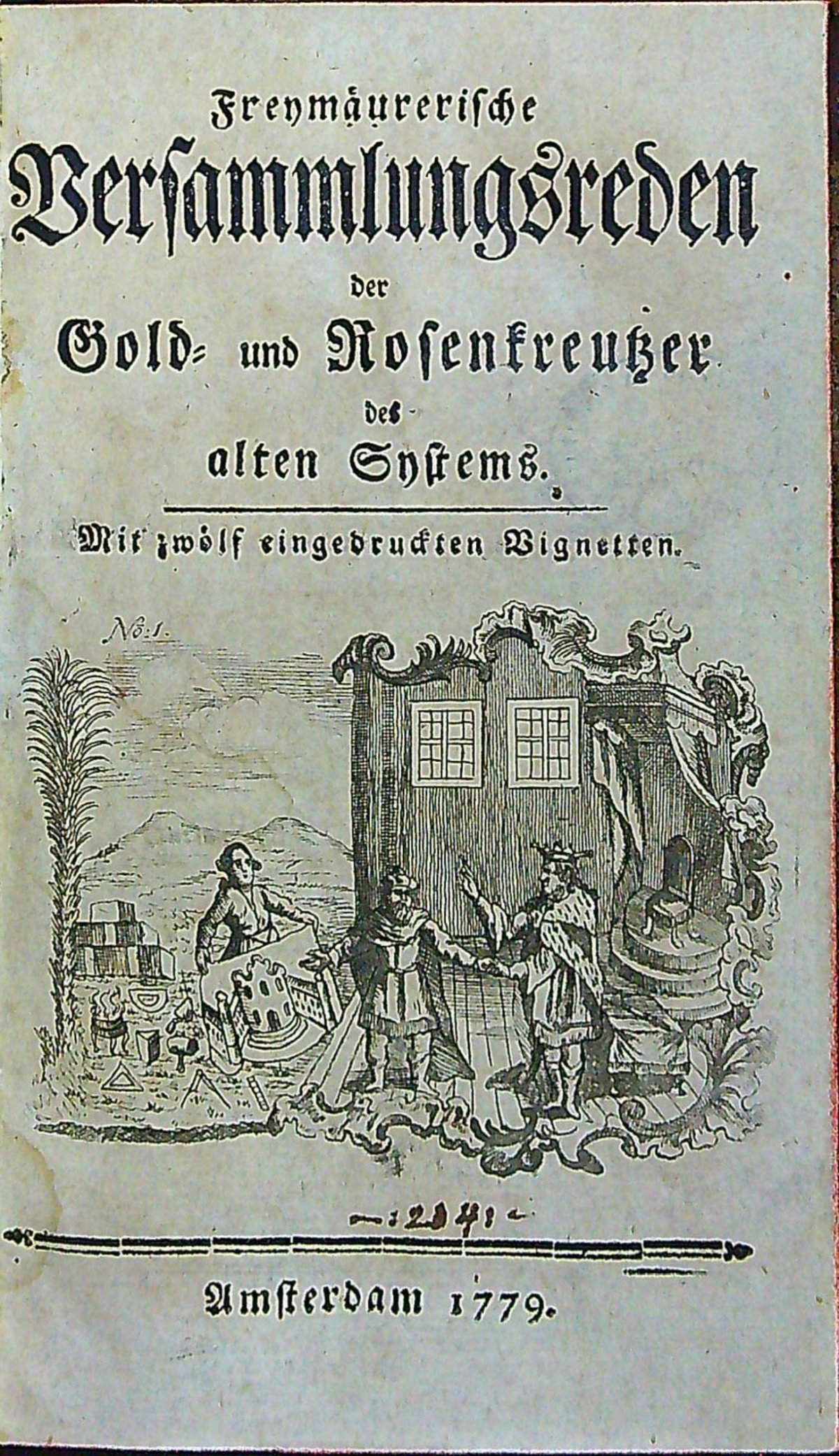 Freymäurerische Versammlungsreden der Gold= und Rosenkreutzer des alten Systems. Mit zwölf eingedruckten Vignetten.