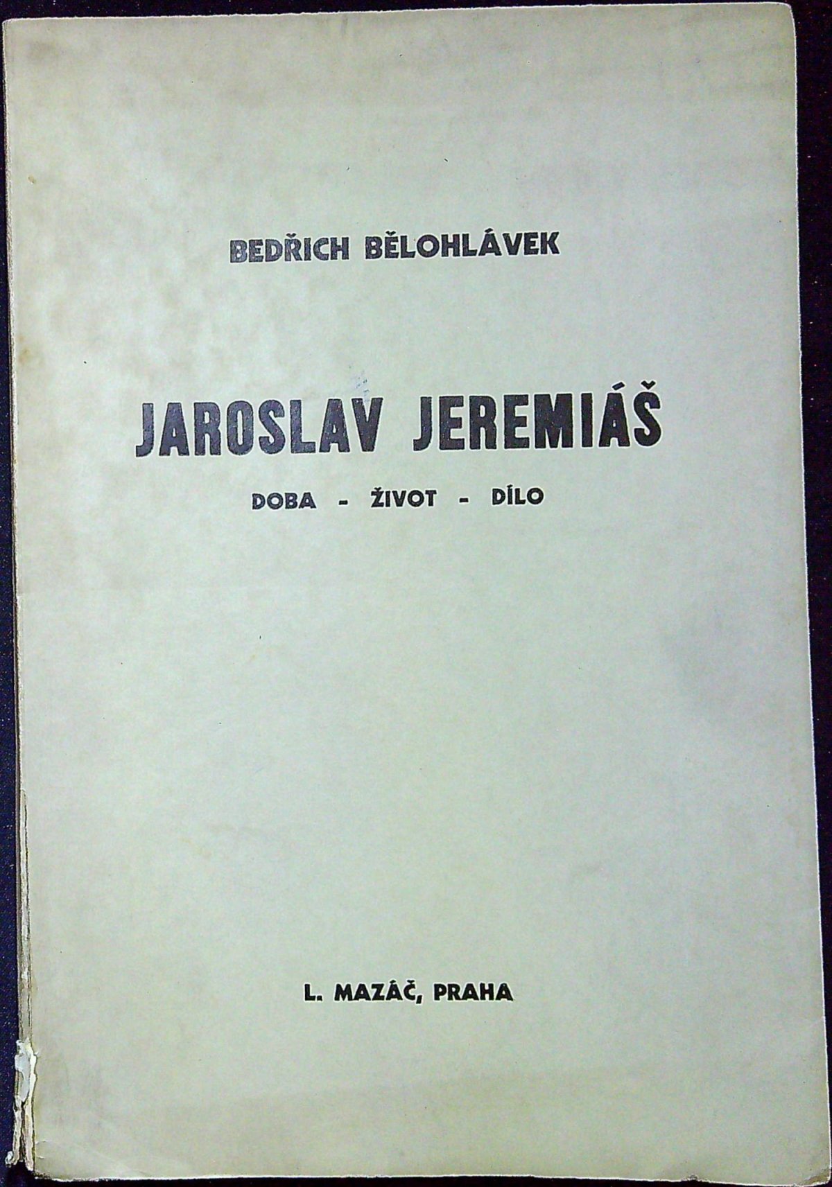 Jaroslav Jeremiáš. Doba - život - dílo.
