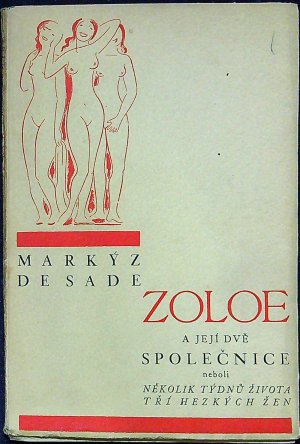 Zoloe a její dvě společnice neboli několik týdnů života tří hezkých žen.
