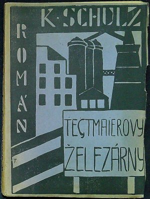 Tegtmaierovy železárny.  Komunistický román.