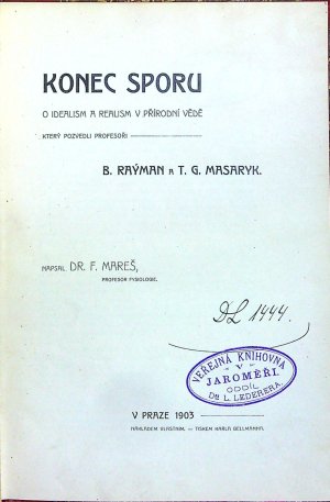 Konec sporu o idealism a realism v přírodní vědě který pozvedli profesoři B. Raýman a T. G. Masaryk.